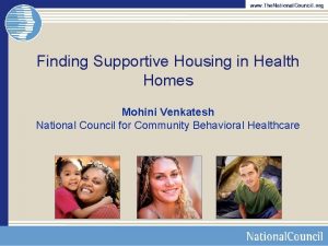 Finding Supportive Housing in Health Homes Mohini Venkatesh