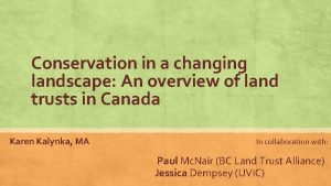 Conservation in a changing landscape An overview of