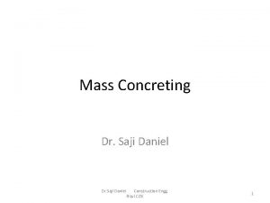 Mass Concreting Dr Saji Daniel Construction Engg Rizvi