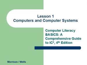 Lesson 1 Computers and Computer Systems Computer Literacy