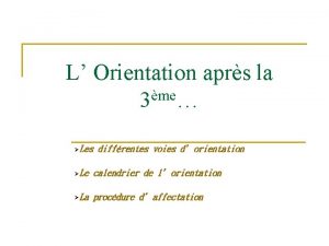 L Orientation aprs la me 3 Les diffrentes