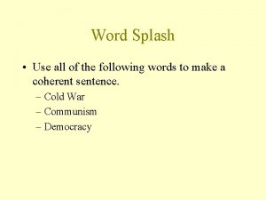 Word Splash Use all of the following words