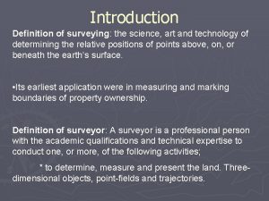 Introduction Definition of surveying the science art and