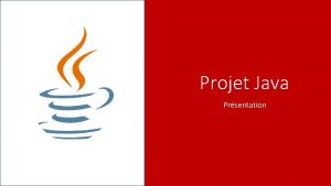 Projet Java Prsentation Contexte Objectifs Une socit de