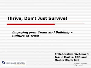 Thrive Dont Just Survive Engaging your Team and