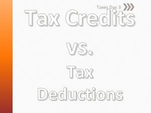 Tax Credits vs Taxes Day 3 Tax Deductions