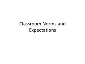 Classroom Norms and Expectations Household v School Norms