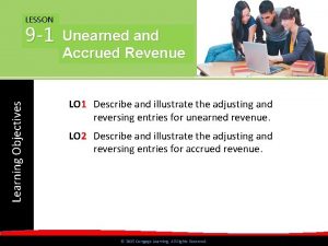 LESSON Learning Objectives 9 1 Unearned and Accrued