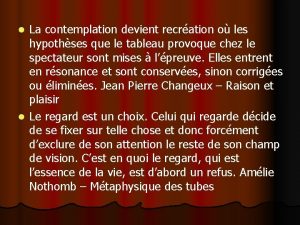 La contemplation devient recration o les hypothses que