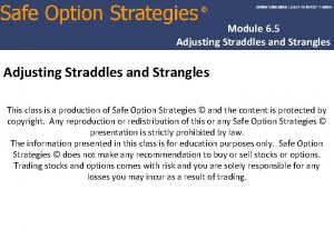 Module 6 5 Adjusting Straddles and Strangles This