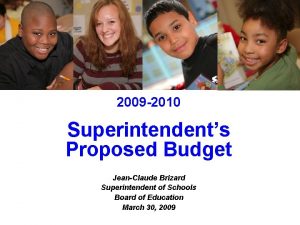 2009 2010 Superintendents Proposed Budget JeanClaude Brizard Superintendent