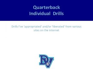 Quarterback Individual Drills Ive appropriated andor liberated from
