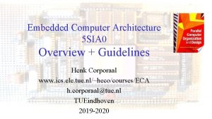 Embedded Computer Architecture 5 SIA 0 Overview Guidelines