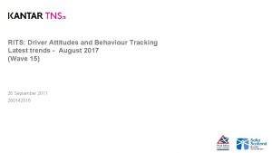 RITS Driver Attitudes and Behaviour Tracking Latest trends