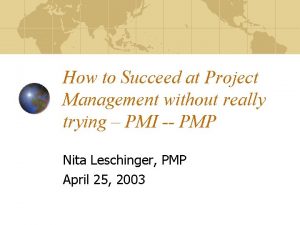 How to Succeed at Project Management without really