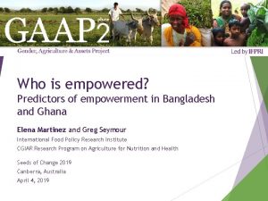 Who is empowered Predictors of empowerment in Bangladesh