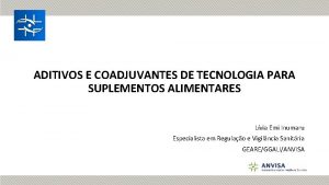 ADITIVOS E COADJUVANTES DE TECNOLOGIA PARA SUPLEMENTOS ALIMENTARES