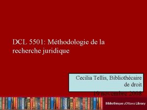 DCL 5501 Mthodologie de la recherche juridique Cecilia
