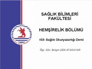 SALIK BLMLER FAKLTES HEMRELK BLM 103 Salk Okuryazarl