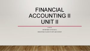 FINANCIAL ACCOUNTING II UNIT II D PRIYA DEPARTMENT
