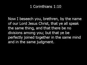 1 Corinthians 1 10 Now I beseech you