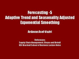 Forecasting 5 Adaptive Trend and Seasonality Adjusted Exponential