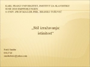 KARL FRANZ UNIVERZITET INSTITUT ZA SLAVISTIKU SOSE 2010