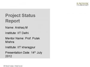 Project Status Report Name Arshaq M Institute IIT