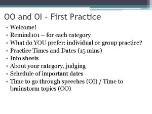 OO and OI First Practice Welcome Remind 101