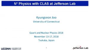 N Physics with CLAS at Jefferson Lab Kyungseon