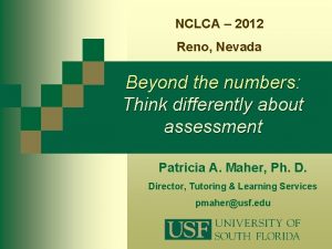 NCLCA 2012 Reno Nevada Beyond the numbers Think