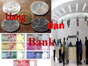 Uang 26 Mei 2010 dan Bank 1 Money