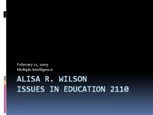 February 11 2009 Multiple Intelligence ALISA R WILSON