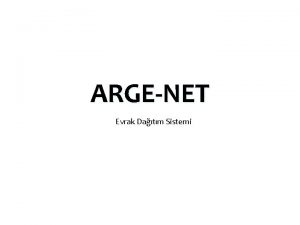 ARGENET Evrak Datm Sistemi Argenet sistemine gei almalar