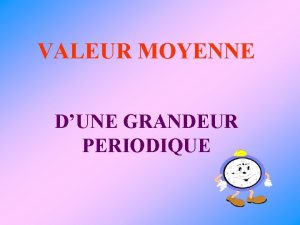 VALEUR MOYENNE DUNE GRANDEUR PERIODIQUE Signal de rapport