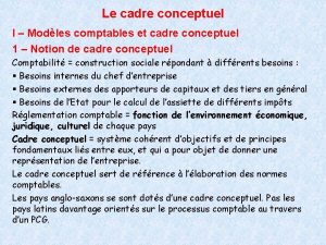 Le cadre conceptuel I Modles comptables et cadre