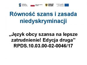 Rwno szans i zasada niedyskryminacji Jzyk obcy szansa