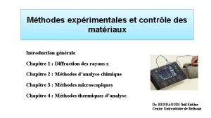 Mthodes exprimentales et contrle des matriaux Introduction gnrale