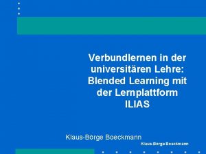 Verbundlernen in der universitren Lehre Blended Learning mit