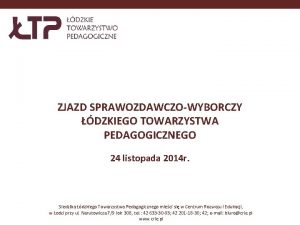 ZJAZD SPRAWOZDAWCZOWYBORCZY DZKIEGO TOWARZYSTWA PEDAGOGICZNEGO 24 listopada 2014