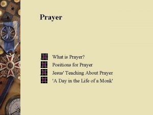Prayer What is Prayer Positions for Prayer Jesus