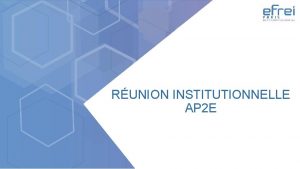 RUNION INSTITUTIONNELLE AP 2 E Ordre du jour