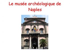 Le muse archologique de Naples http www jacqueslanciault