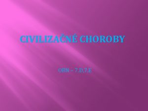 CIVILIZAN CHOROBY OBN 7 D 7 E Obsah