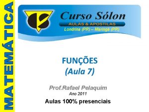 Londrina PR Maring PR FUNES Aula 7 Prof