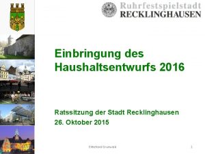 Einbringung des Haushaltsentwurfs 2016 Ratssitzung der Stadt Recklinghausen