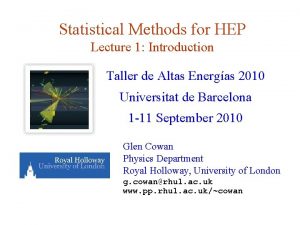 Statistical Methods for HEP Lecture 1 Introduction Taller