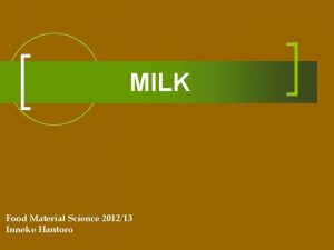 MILK Food Material Science 201213 Inneke Hantoro Definition