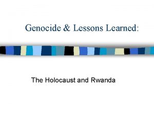 Genocide Lessons Learned The Holocaust and Rwanda Genocide