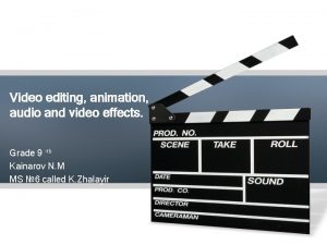 Video editing animation audio and video effects Grade